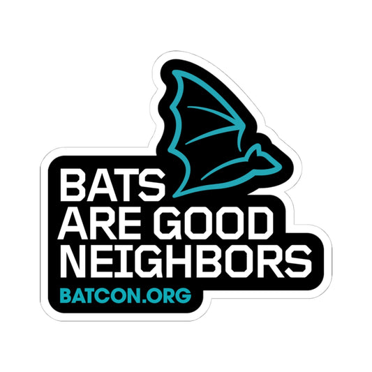Bats are Good Neighbors - Sticker